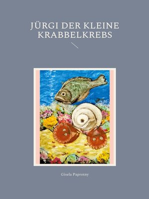 cover image of Jürgi der kleine Krabbelkrebs